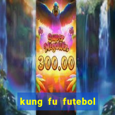 kung fu futebol clube download